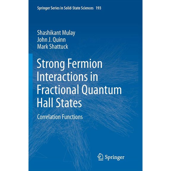 Springer Solid-State Sciences Strong Fermion Interactions in Fractional Quantum Hall States: Correlation Functions, Book 193, (Paperback)