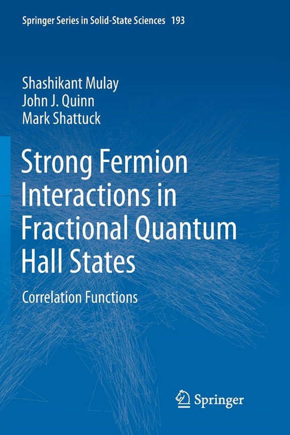 Springer Solid-State Sciences Strong Fermion Interactions in Fractional Quantum Hall States: Correlation Functions, Book 193, (Paperback)