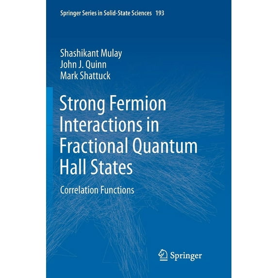Springer Solid-State Sciences Strong Fermion Interactions in Fractional Quantum Hall States: Correlation Functions, Book 193, (Paperback)