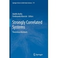 thumbnail image 1 of Springer Solid-State Sciences Strongly Correlated Systems: Theoretical Methods, Book 171, (Paperback), 1 of 1