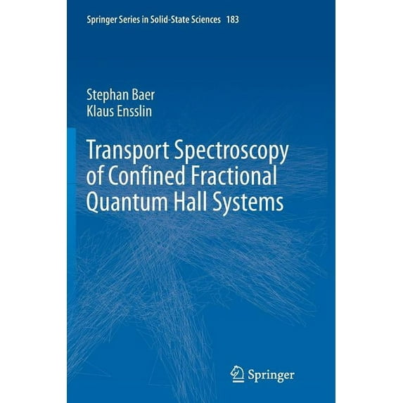 Springer Solid-State Sciences Transport Spectroscopy of Confined Fractional Quantum Hall Systems, Book 183, (Paperback)