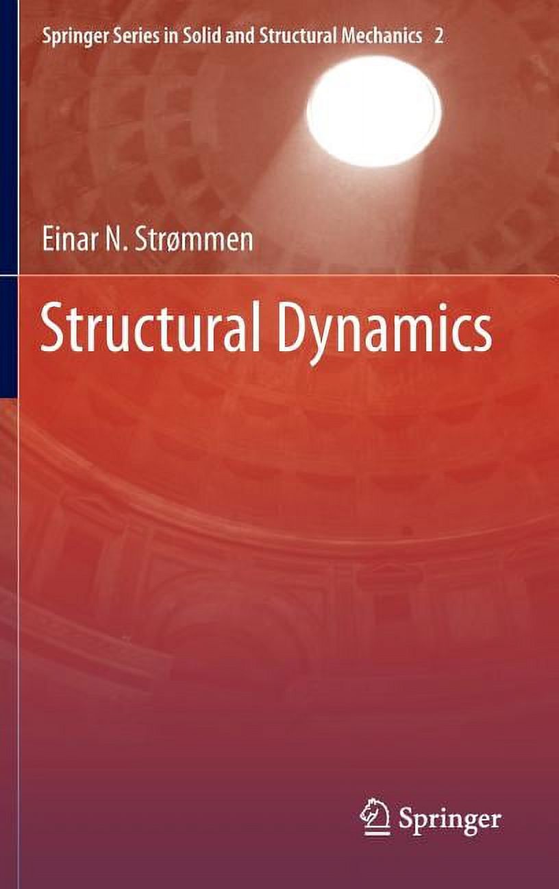 Springer Solid and Structural Mechanics Structural Dynamics, Book 2 ...
