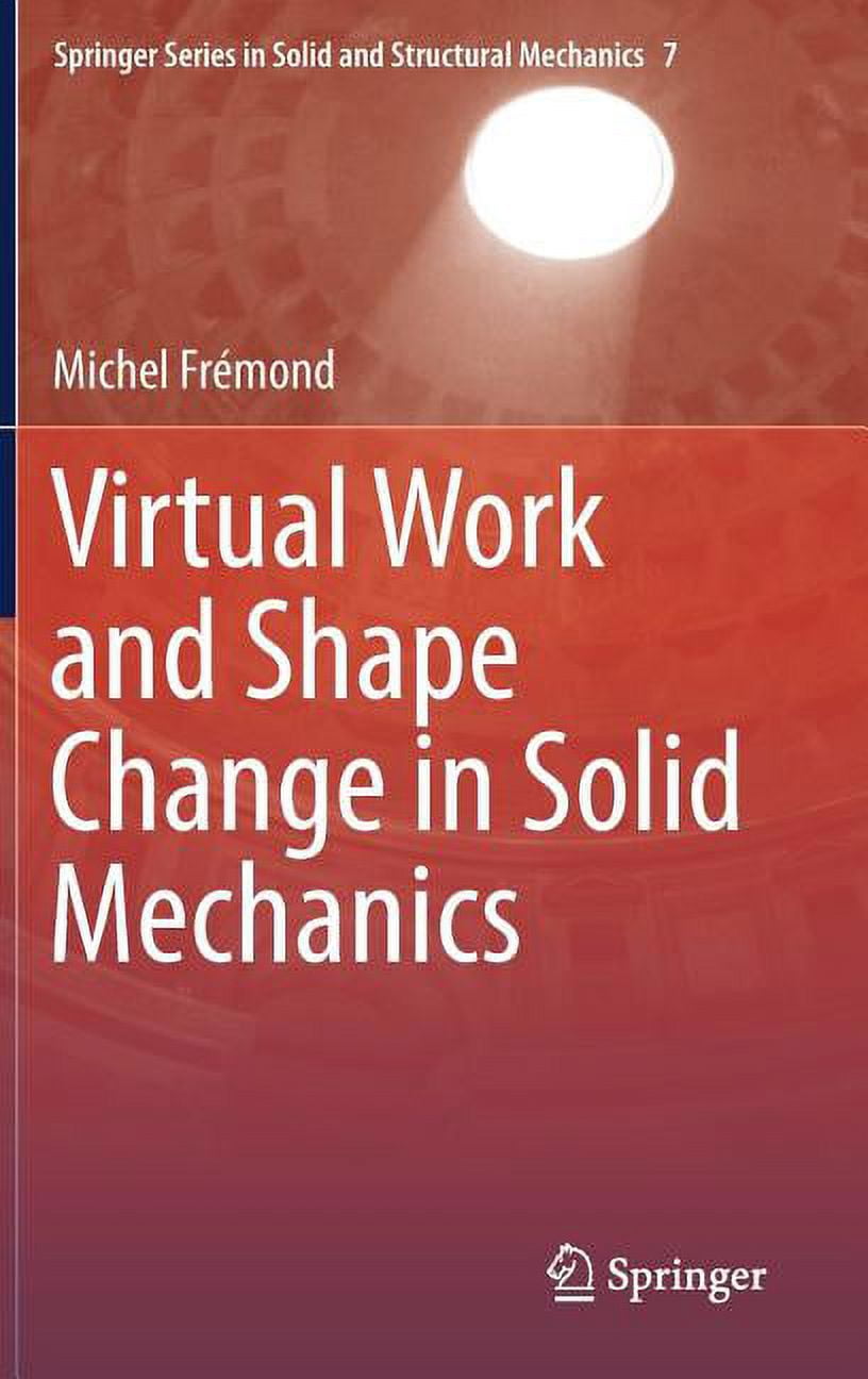 Springer Solid and Structural Mechanics Virtual Work and Shape Change ...
