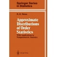 thumbnail image 1 of Springer Statistics Approximate Distributions of Order Statistics: With Applications to Nonparametric Statistics, (Paperback), 1 of 1