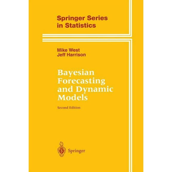 Springer Statistics Bayesian Forecasting and Dynamic Models, (Paperback)