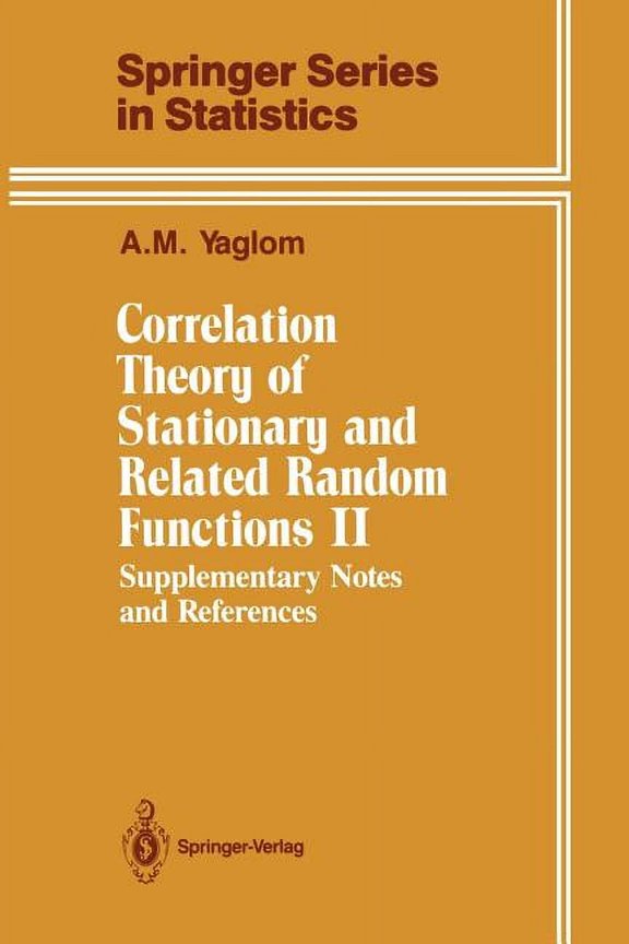 Springer Statistics Correlation Theory of Stationary and Related Random Functions: Supplementary Notes and References, (Paperback)