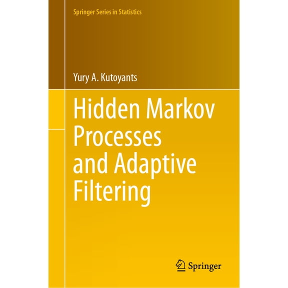 Springer Statistics Hidden Markov Processes and Adaptive Filtering, (Hardcover)