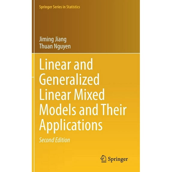 Springer Statistics Linear and Generalized Linear Mixed Models and Their Applications, (Hardcover)