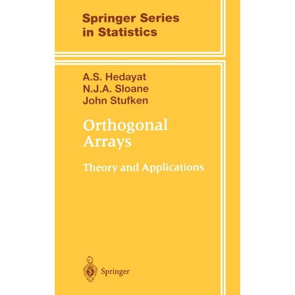 Springer Statistics Orthogonal Arrays: Theory and Applications, (Hardcover)