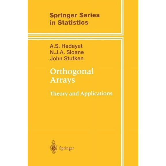 Springer Statistics Orthogonal Arrays: Theory and Applications, (Paperback)