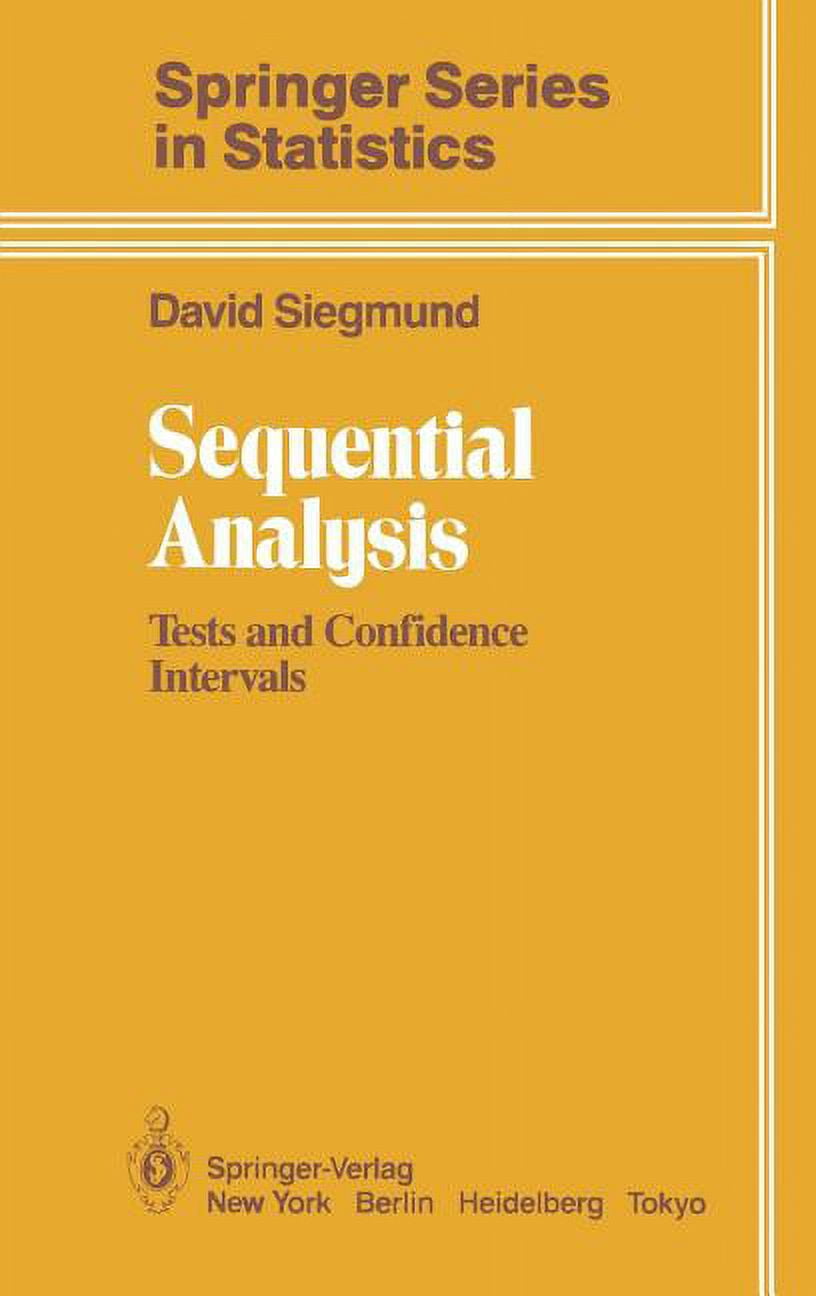 Springer Analysis Springer Statistics Sequential Analysis: Tests and Confidence Intervals ...