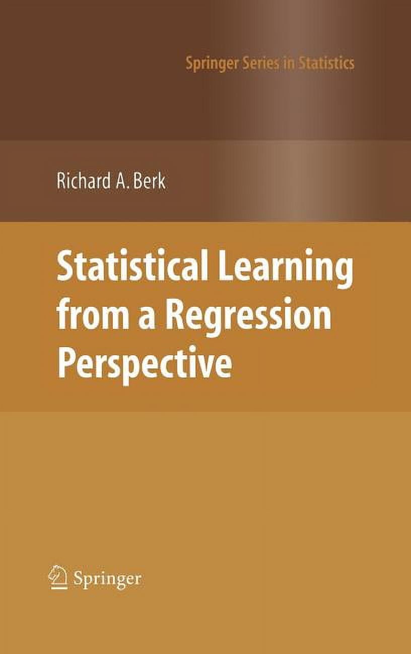 Springer Statistics Statistical Learning from a Regression Perspective ...