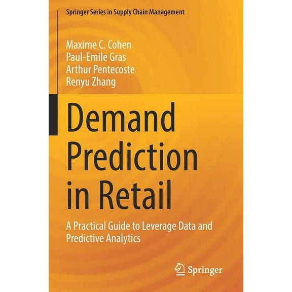 Springer Supply Chain Management Demand Prediction in Retail: A Practical Guide to Leverage Data and Predictive Analytics, Book 14, (Paperback)