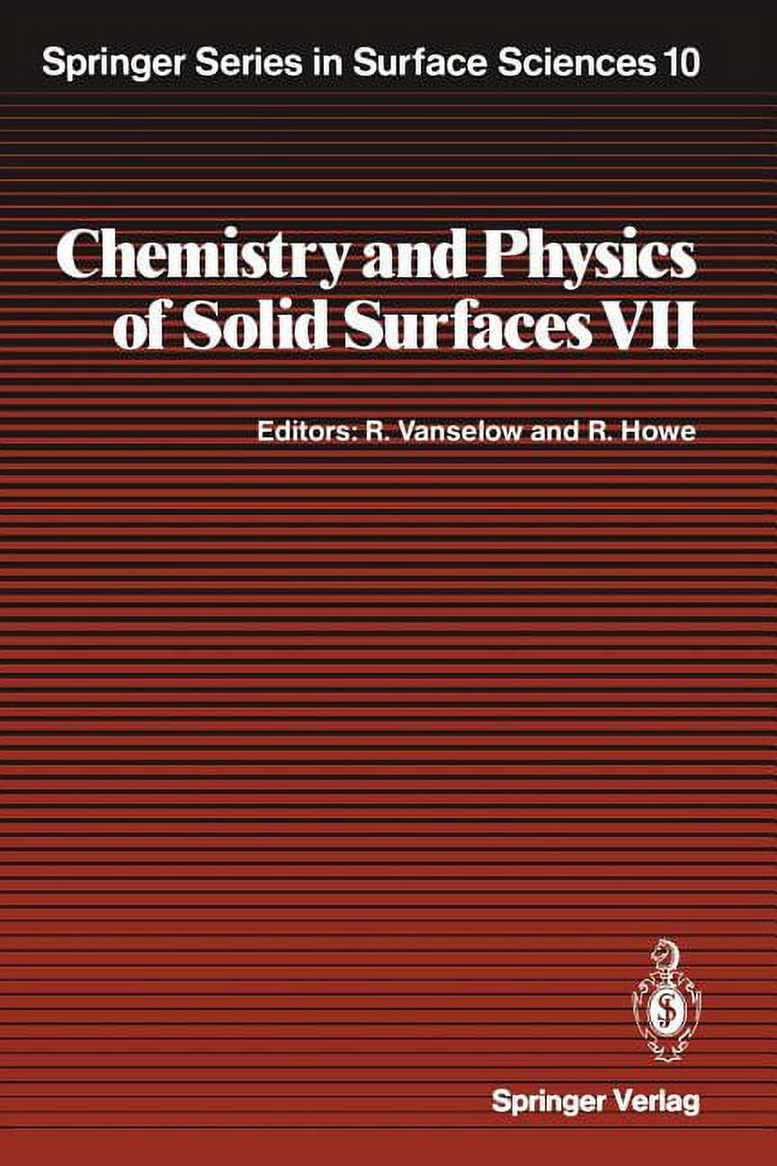 Springer Surface Sciences Chemistry and Physics of Solid Surfaces VII ...