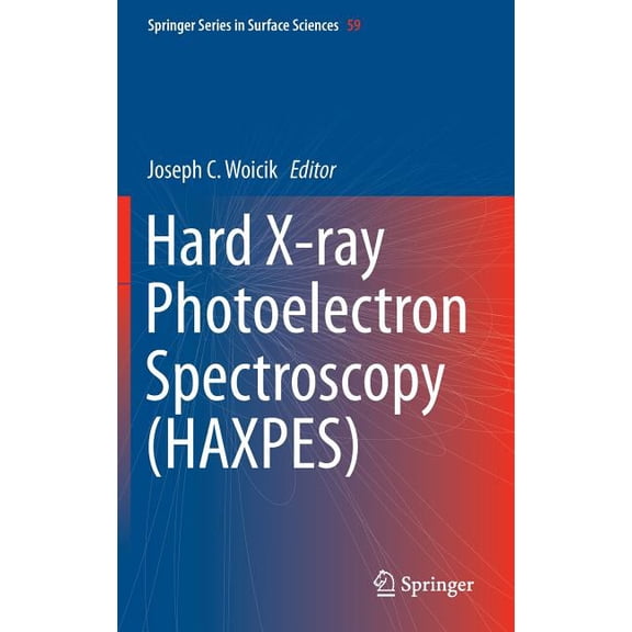 Springer Surface Sciences Hard X-Ray Photoelectron Spectroscopy (Haxpes), Book 59, (Hardcover)