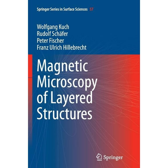 Springer Surface Sciences Magnetic Microscopy of Layered Structures, Book 57, (Paperback)