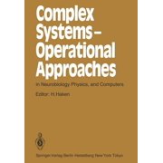 Springer Synergetics Complex Systems -- Operational Approaches in Neurobiology, Physics, and Computers Proceedings of the International Symp, Book 31, Paperback