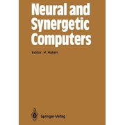 Springer Synergetics Neural and Synergetic Computers Proceedings of the International Symposium at Schlo  Elmau, Bavaria, June 13-17, 1988, Book 42, Paperback