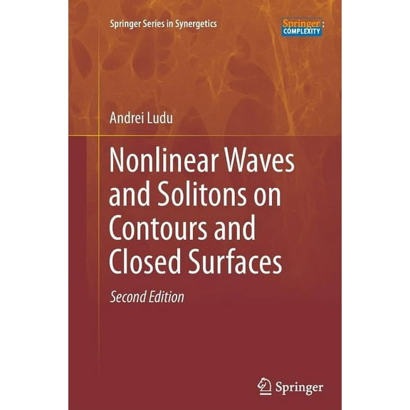 Springer Synergetics Nonlinear Waves and Solitons on Contours and Closed Surfaces, (Paperback)