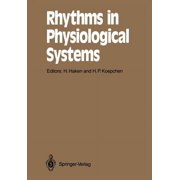Springer Synergetics Rhythms in Physiological Systems Proceedings of the International Symposium at Schlo  Elmau, Bavaria, October 22-25, 19, Book 55, Paperback