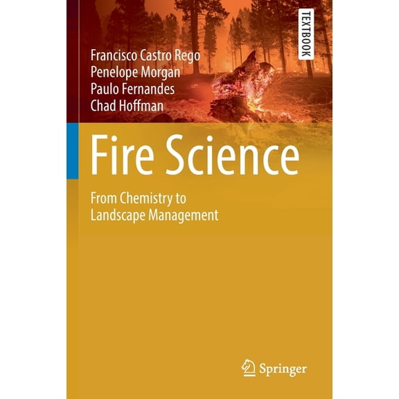 Springer Textbooks in Earth Sciences, Ge Fire Science: From Chemistry to Landscape Management, (Paperback)