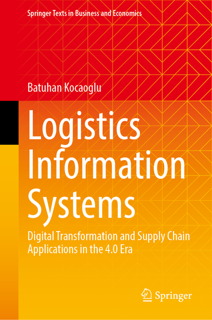Springer Texts in Business and Economics Logistics Information Systems ...