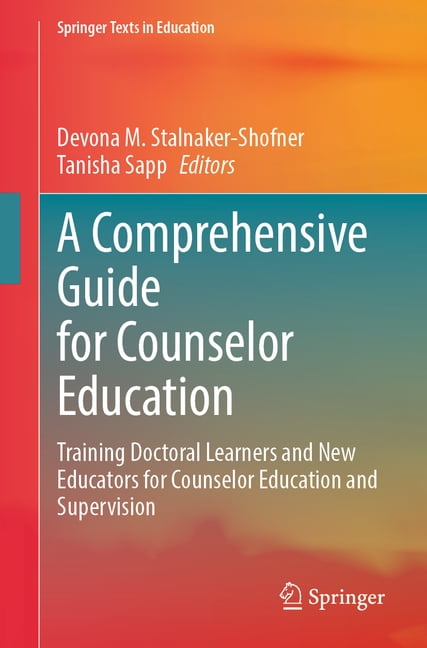 Springer Texts in Education A Comprehensive Guide for Counselor ...
