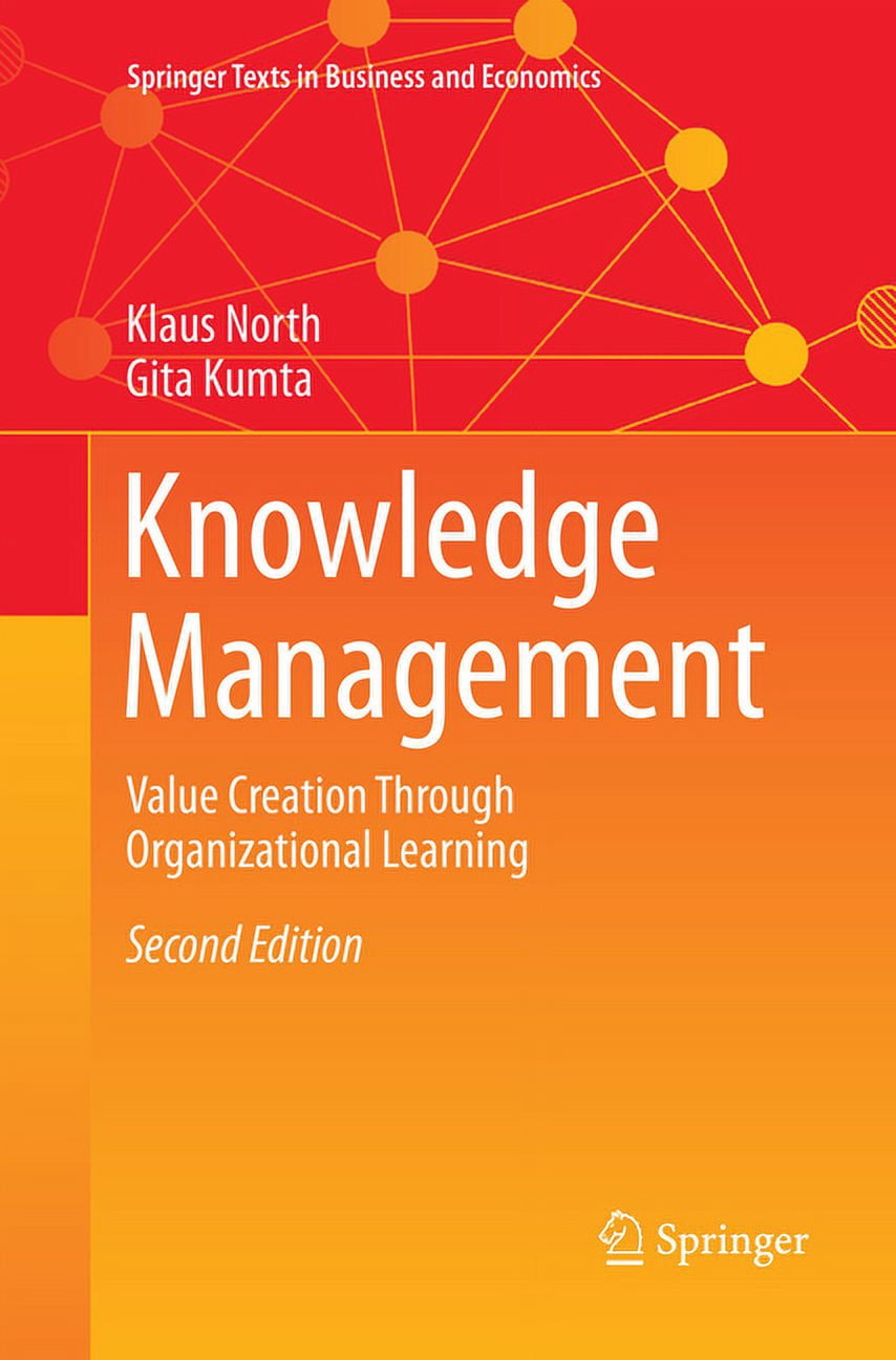 Springer Texts in Business and Economics: Knowledge Management: Value ...
