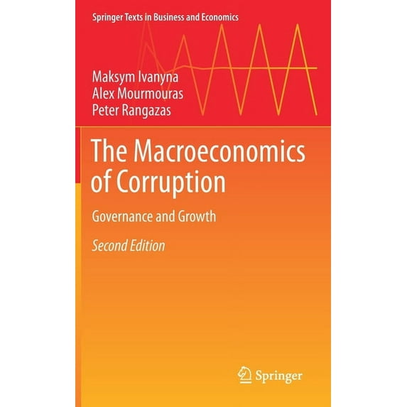 Springer Texts in Business and Economics The Macroeconomics of Corruption: Governance and Growth, (Hardcover)
