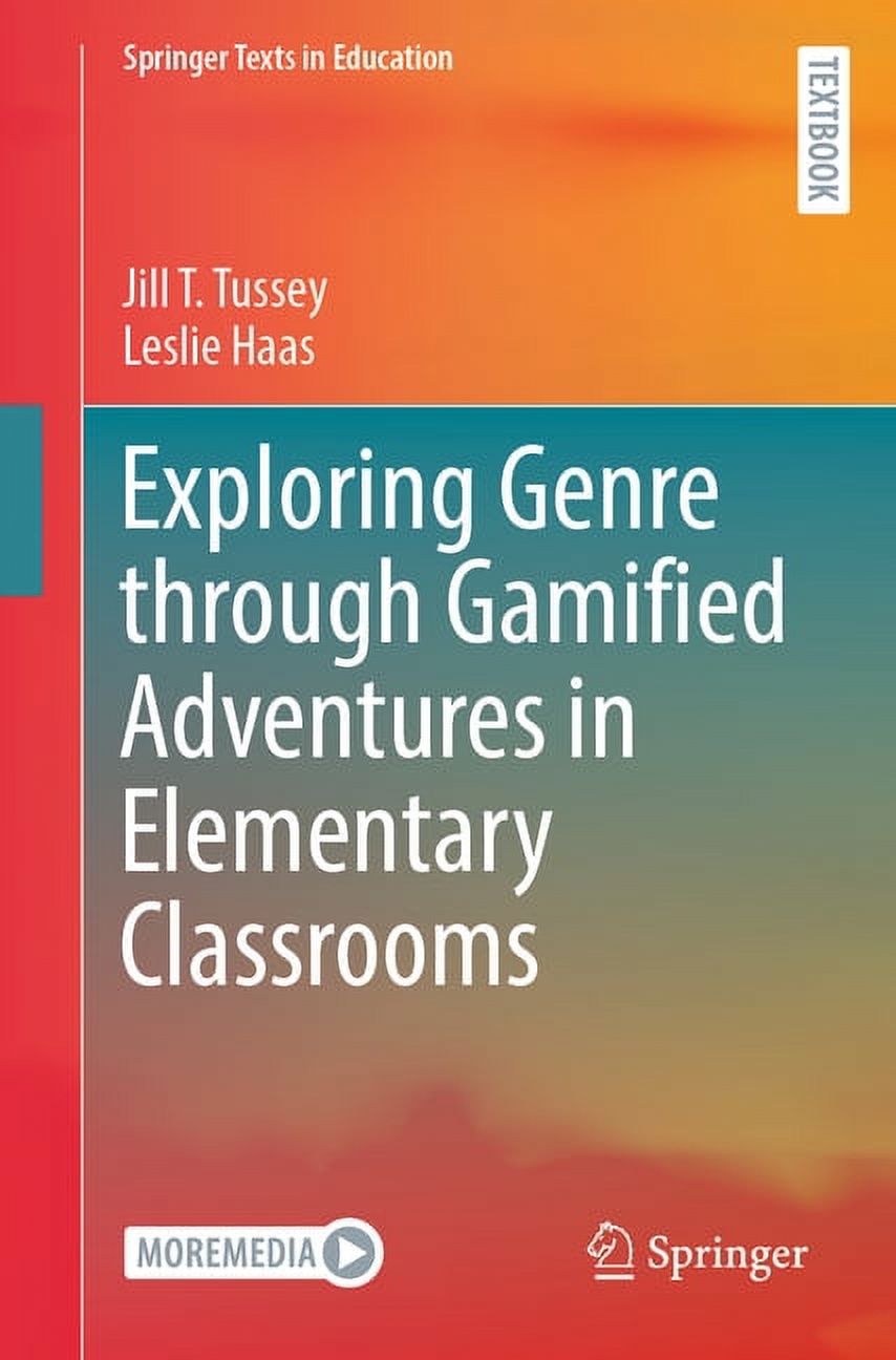 Springer Texts in Education Exploring Genre Through Gamified Adventures in Elementary Classrooms, (Paperback)