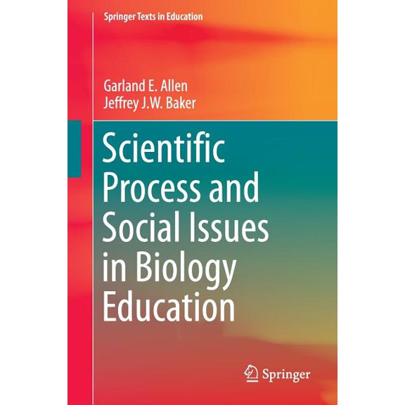 Springer Texts in Education Scientific Process and Social Issues in Biology Education, (Paperback)