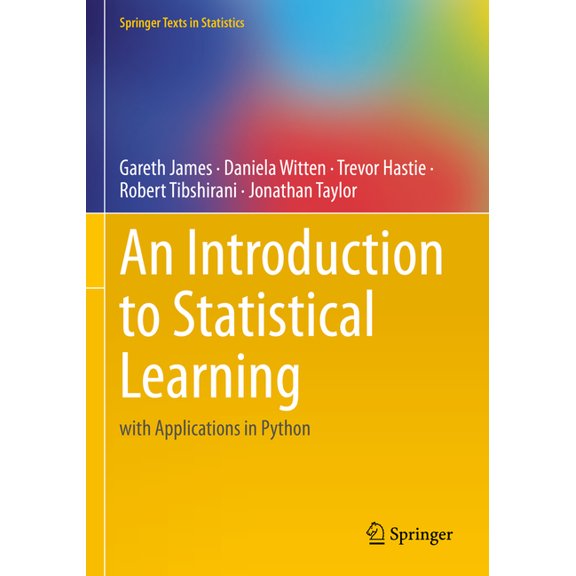 Springer Texts in Statistics An Introduction to Statistical Learning: With Applications in Python, (Paperback)