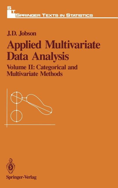 Springer Texts in Statistics Applied Multivariate Data Analysis: Volume ...