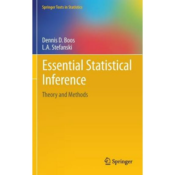 Pre-Owned Essential Statistical Inference: Theory and Methods (Springer Texts in Statistics, 120), 9781461448174, 1461448174, Hardcover, 2013 edition
