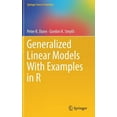 thumbnail image 1 of Springer Texts in Statistics Generalized Linear Models with Examples in R, (Hardcover), 1 of 1