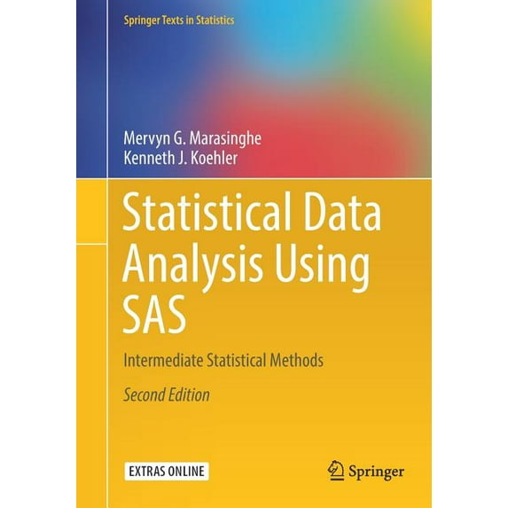 Springer Texts in Statistics Statistical Data Analysis Using SAS: Intermediate Statistical Methods, (Paperback)