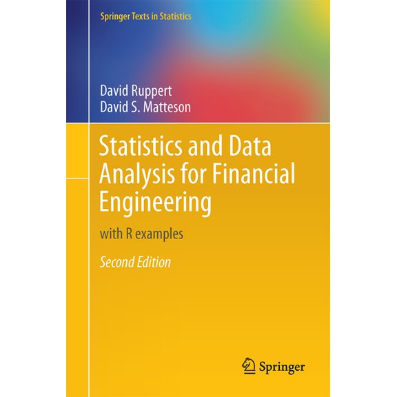 Springer Texts in Statistics Statistics and Data Analysis for Financial Engineering: With R Examples, (Hardcover)