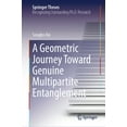 thumbnail image 1 of Springer Theses A Geometric Journey Toward Genuine Multipartite Entanglement, (Hardcover), 1 of 1