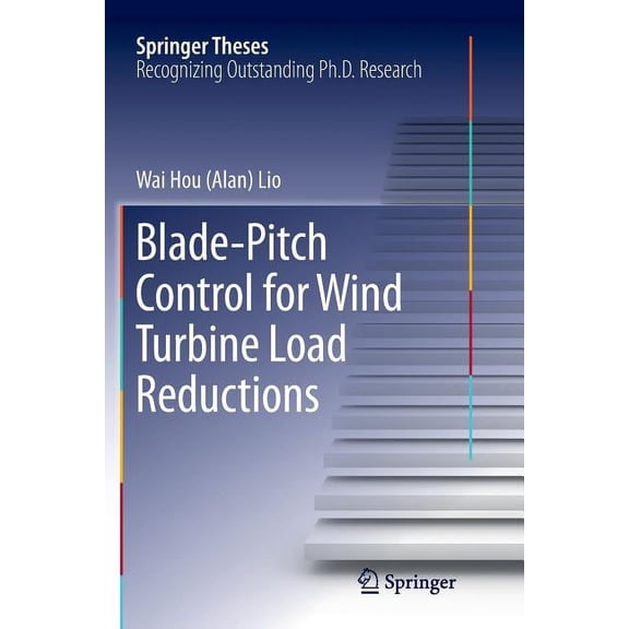 Springer Theses Blade-Pitch Control for Wind Turbine Load Reductions, (Paperback)