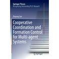 thumbnail image 1 of Springer Theses Cooperative Coordination and Formation Control for Multi-Agent Systems, (Paperback), 1 of 1