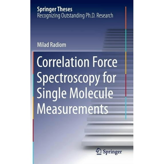 Springer Theses Correlation Force Spectroscopy for Single Molecule Measurements, (Hardcover)