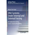 thumbnail image 1 of Springer Theses DNA Systems Under Internal and External Forcing: An Exploration Using Coarse-Grained Modelling, (Hardcover), 1 of 1