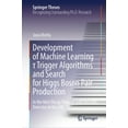 thumbnail image 1 of Springer Theses Development of Machine Learning τ Trigger Algorithms and Search for Higgs Boson Pair Production: In the Bbτ	, (Hardcover), 1 of 1