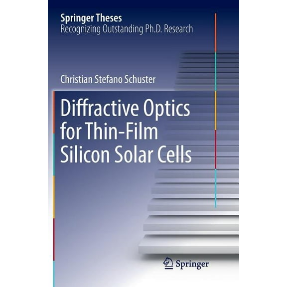 Springer Theses Diffractive Optics for Thin-Film Silicon Solar Cells, (Paperback)