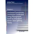 thumbnail image 1 of Springer Theses Distributed Transmission-Distribution Coordinated Energy Management Based on Generalized Master-Slave Splitting Theory, (Paperback), 1 of 1