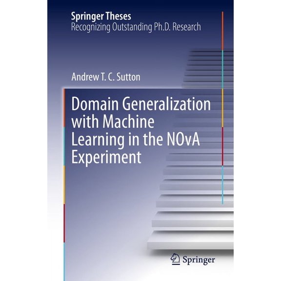 Springer Theses Domain Generalization with Machine Learning in the Nova Experiment, (Hardcover)