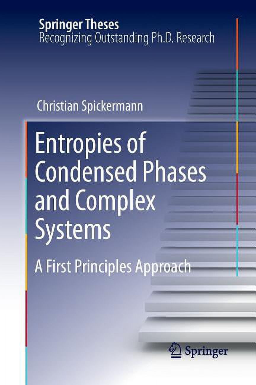 Springer Theses Entropies of Condensed Phases and Complex Systems: A ...