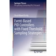 thumbnail image 1 of Springer Theses Event-Based Pid Controllers with Fixed Threshold Sampling Strategies, (Hardcover), 1 of 1