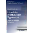 thumbnail image 1 of Springer Theses Extracellular Potentials in the Hippocampus: Sources and Biophysical Mechanisms, (Hardcover), 1 of 1