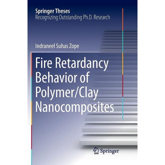 Springer Theses Fire Retardancy Behavior of Polymer/Clay Nanocomposites, (Paperback)